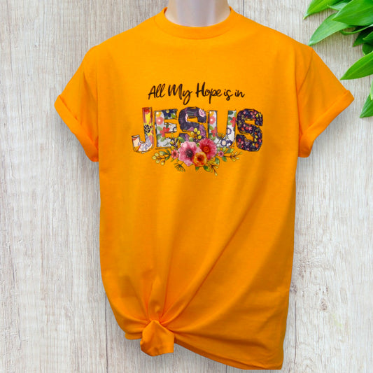 All My Hope Is In Jesus T-shirt Gold