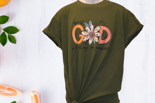 All Things Are Possible With GOD T-shirt Army Green