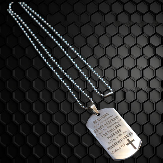 *Be Strong - Joshua 1:9 - Tag Necklace/Key Chain